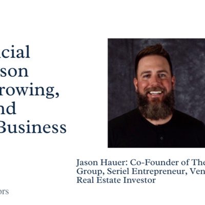 Jason Hauer - Growing, Scaling and Exiting a Business