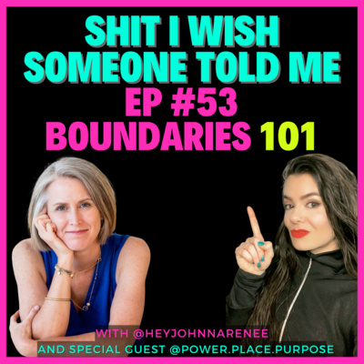 🤯SIWSTM53: Boundaries 101 w/ Shanon of @Power.Place.Purpose + @HeyJohnnaRenee!