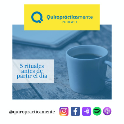 Ep. 4 - Mis 5 rituales antes de partir el día