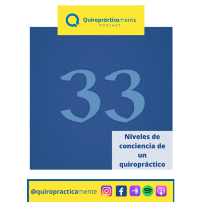 Ep. 24 - Niveles de conciencia de un quiropráctico