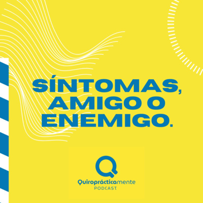 Ep. 27 - Síntomas, amigo o enemigo?