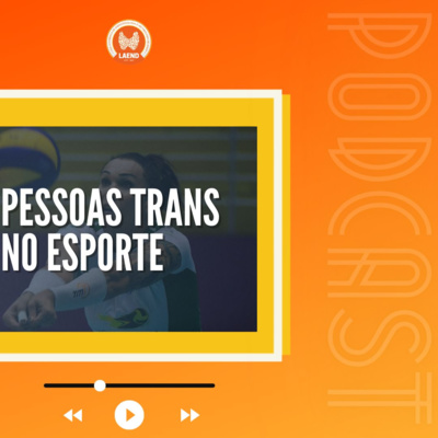 Episódio 7 - Pessoas trans nos esportes: existe vantagem/desvantagem em relação às pessoas cisgênero? Episódio 7 - Pessoas trans nos esportes: existe vantagem/desvantagem em relação às pessoas cisgênero?