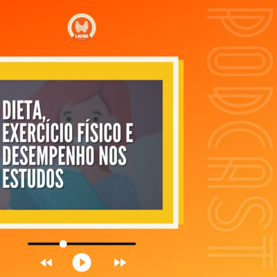 Episódio 8 - Como dietas e exercícios físicos podem melhorar o desempenho nos estudos? Episódio 8 - Como dietas e exercícios físicos podem melhorar o desempenho nos estudos?