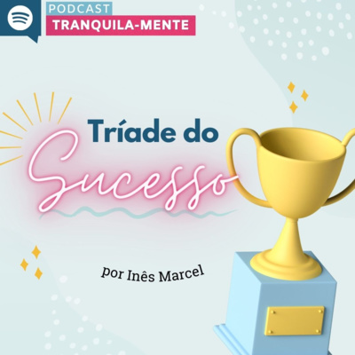 Tranquila-Mente com Inês Marcel