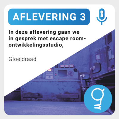 Aflevering 3: Gloeidraad