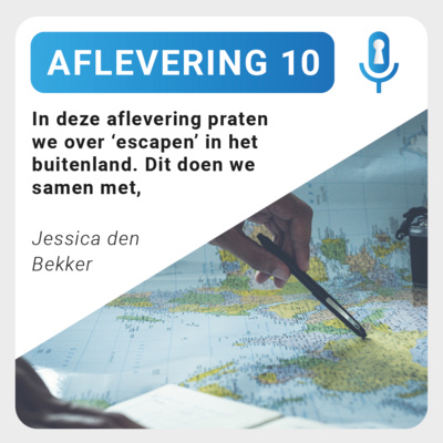 Aflevering 10: Escapen in het buitenland