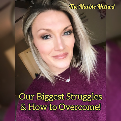 Our Biggest Struggles & How to Overcome Them