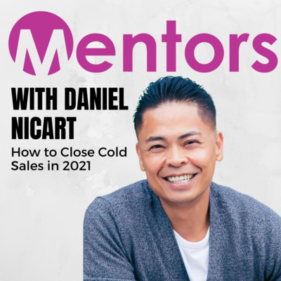 How to Close Cold Sales in 2021 with Daniel Nicart