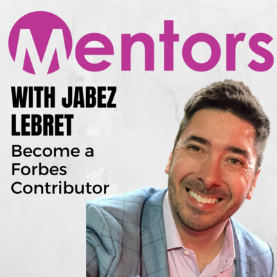 Become a Forbes Contributor with Jabez LeBret