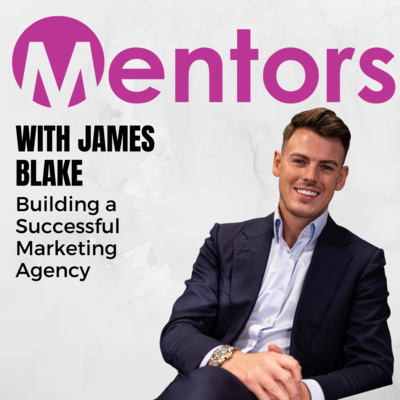Building a Successful Marketing Agency Ft. James Blake