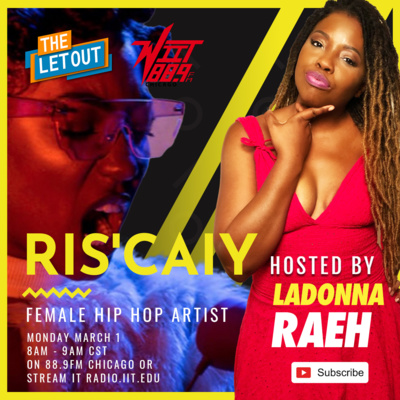 Ris'Caiy Interviews with LaDonna Raeh on The Let Out