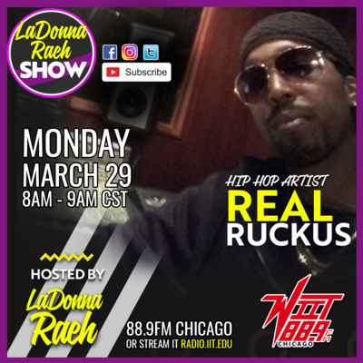  🔥Interview with Real Ruckus 🎤on the LaDonna Raeh Show