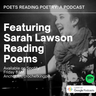 Episode #1 - Sarah Lawson Reads Poetry