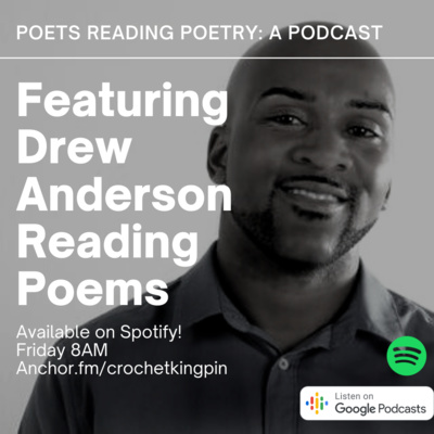 Episode #7 - Drew Anderson Reads Poetry