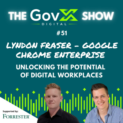 GovX Show #51: Unlocking the potential of digital workplaces