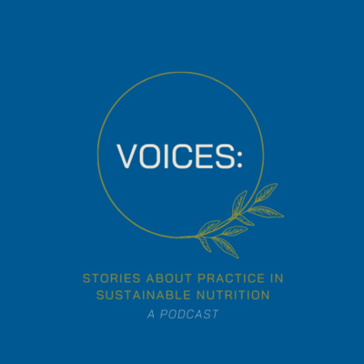 Introducing: Voices: Stories About Practice In Sustainable Nutrition 