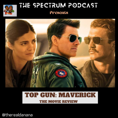 How Good Was Top Gun: Maverick? | Movie Review | Ep. 90