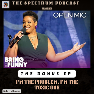I'm the Problem in My Relationship | Bonus | Ep. 91