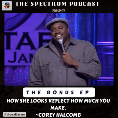 Your Woman's Looks Tells How Broke You Are | Bonus | Ep. 96