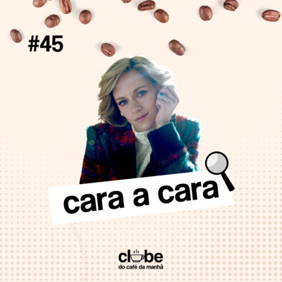 #45 Cara a cara com a Kristen Stewart
