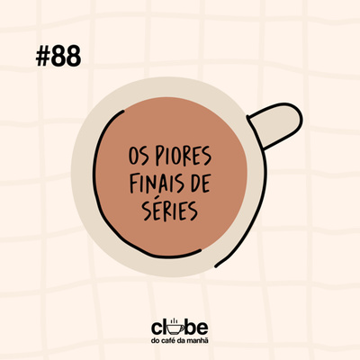 #88 Piores finais de séries 