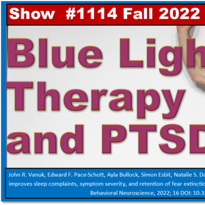 Blue Light Therapy and PTSD Episode 1114 Fall 2022