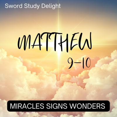 Matthew 9-10 | Varies Miracles