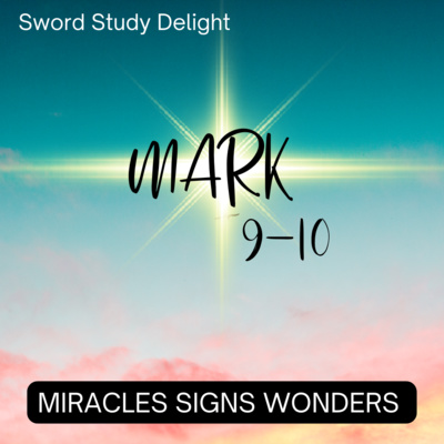 Study on Mark: Chapters 9-10