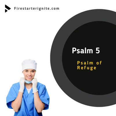 Psalm 5 | Psalm of Refuge