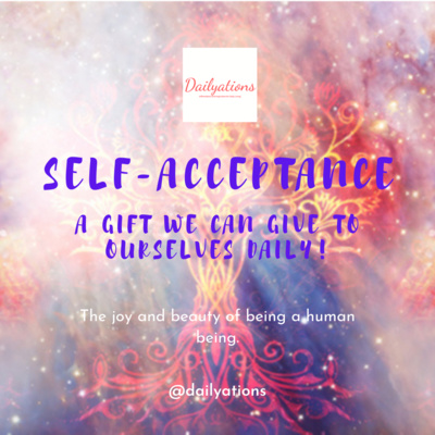 Self-acceptance as a gift to yourself. 