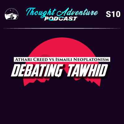 SPECIAL: Debating Tawhid Athari Creed vs Ismaili Neoplatonism SPECIAL: Debating Tawhid Athari Creed vs Ismaili Neoplatonism
