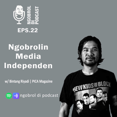 Eps.22 Ngobrolin Media Independen bareng Bintang Riyadi