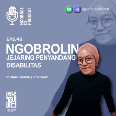 Eps.46 Ngobrolin Jejaring Penyandang Disabilitas bareng Hani Fauzia