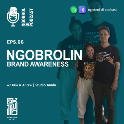 Eps.66 Ngobrolin Brand Awareness bareng Studio Tanda