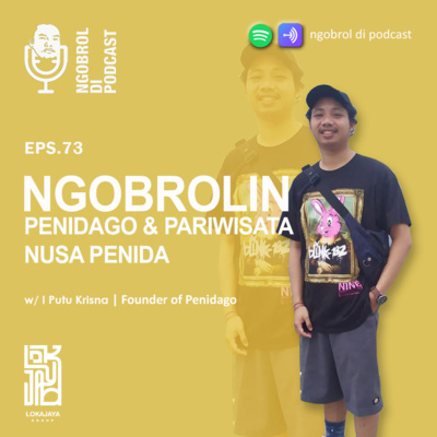 Eps.73 Ngobrolin Penidago & Pariwisata Nusa Penida bareng I Putu Krisna