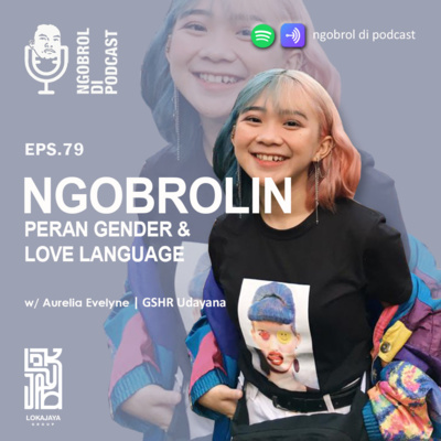 Eps.79 Ngobrolin Peran Gender & Love Language