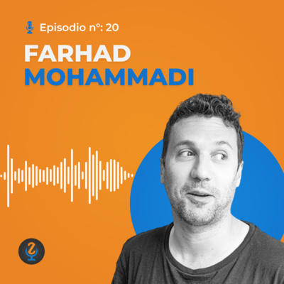 Episodio 20 - Farhad Alessandro Mohammadi : Startup Studio, cosa sono e come funzionano, il caso Mamazen. 