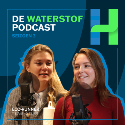 S3E02 - RePowerEU: hoe gaan we de verhoogde waterstof ambities realiseren? | Sena Korbee & Marthe Fruytier
