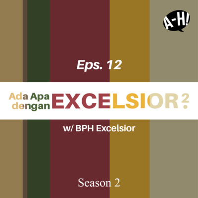 Ada Apa Dengan Excelsior? 2