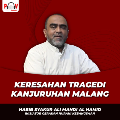 #1 POV - Habib Syakur yang Masih Resah soal Kanjuruhan episode artwork