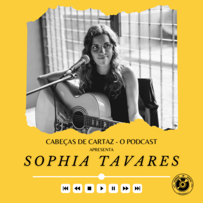 #28 Sophia Tavares - "Atingi o meu sonho e foi aí que começou a minha aventura."