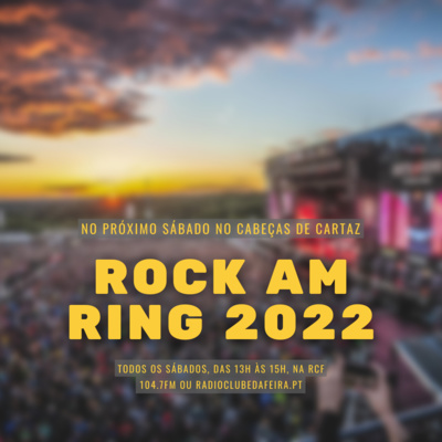 #47 Cabeças de Cartaz - Rock Am Ring 2022