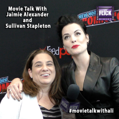 Movie Talk With Jaimie Alexander and Sullivan Stapleton