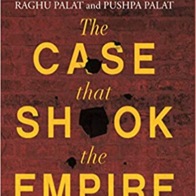 "The Case That Shook The Empire" by Raghu & Pushpa Palat