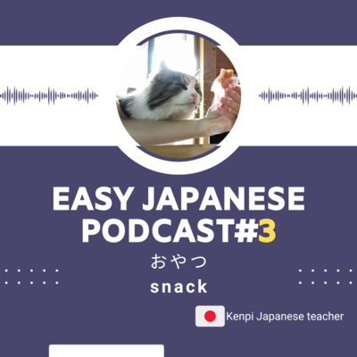 #3snack Easy Japanese Podcast