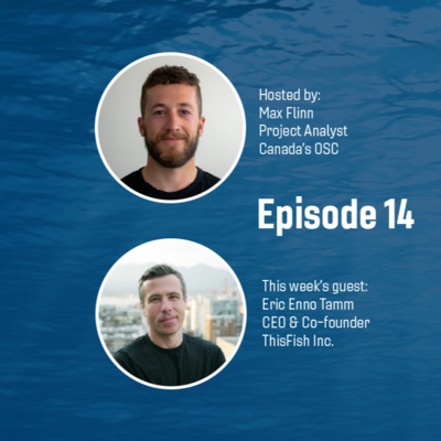 Episode 14 – The Tallybot Project - Eric Enno Tam, CEO & Co-founder of ThisFish Inc