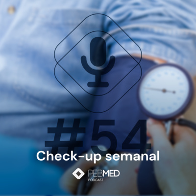 Check-up Semanal: bomba de prótons, interpretação de exame do trato urinário e mais! episode artwork