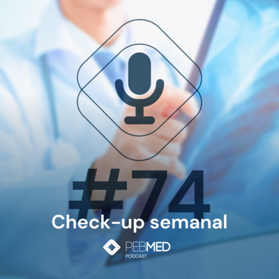Check-up Semanal: cisto pancreático, medicações na prevenção da pré-eclâmpsia e mais! episode artwork