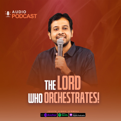 The Lord who orchestrates | செயல்படுத்துகிற தேவன் | Joseph Aldrin Sermons