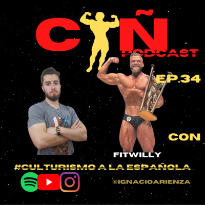 TODO sobre FITWILLY | Culturismo a la Española | EP.34